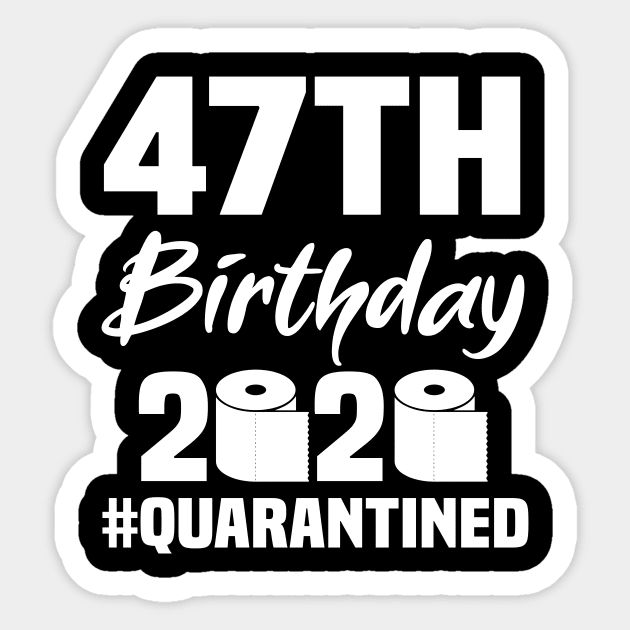 47th Birthday 2020 Quarantined Sticker by quaranteen